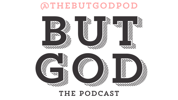 But God: The Podcast